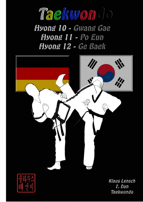 Taekwondo Hyongs 10 bis 12 - Klaus Lensch