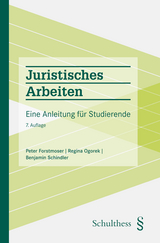 Juristisches Arbeiten - Peter Forstmoser, Regina Ogorek, Benjamin Schindler