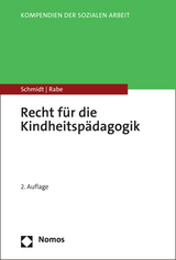 Recht für die Kindheitspädagogik - Schmidt, Christopher A.; Rabe, Annette