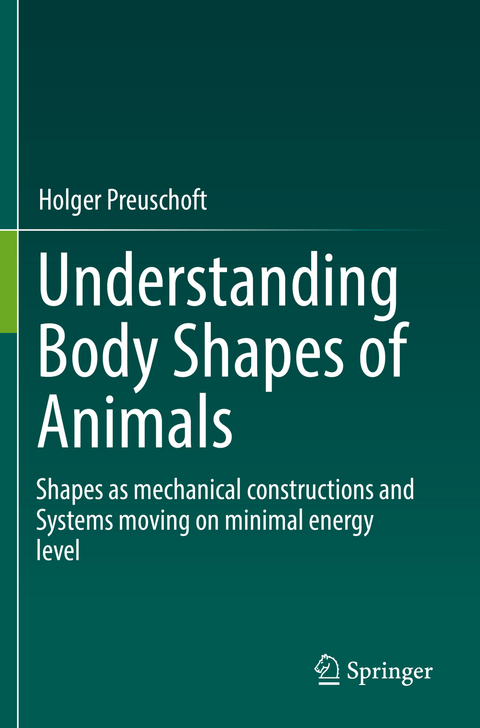 Understanding Body Shapes of Animals - Holger Preuschoft