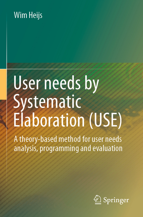 User needs by Systematic Elaboration (USE) - Wim Heijs