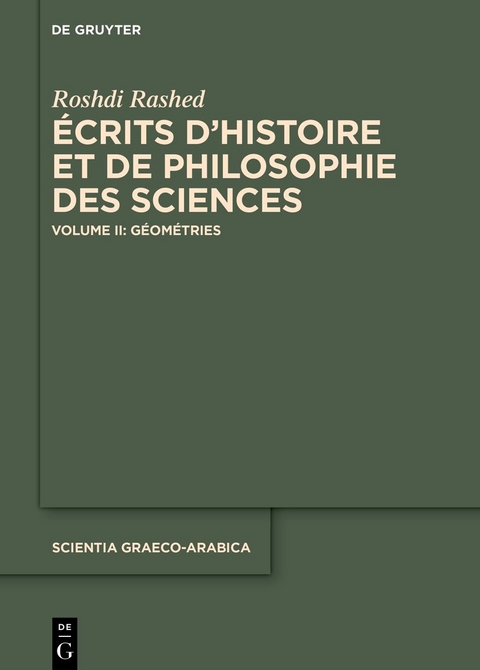 Roshdi Rashed: Écrits d’histoire et de philosophie des sciences / Géométries - Roshdi Rashed