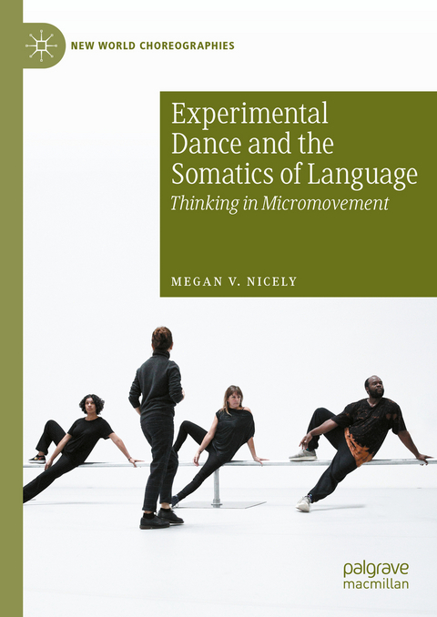 Experimental Dance and the Somatics of Language - Megan V. Nicely