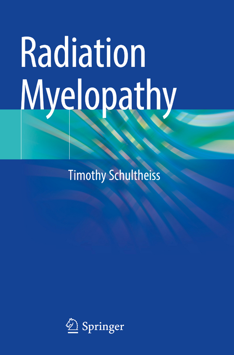 Radiation Myelopathy - Timothy Schultheiss