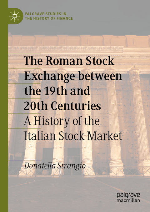 The Roman Stock Exchange between the 19th and 20th Centuries - Donatella Strangio