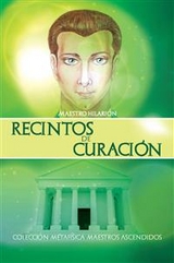 Recintos de Curacion - Maestro Hilarion