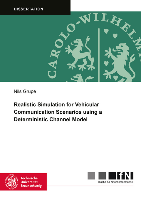 Realistic Simulation for Vehicular Communication Scenarios using a Deterministic Channel Model - Nils Grupe