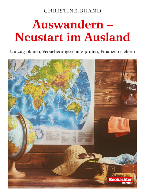 Auswandern - Neustart im Ausland -  Christine Brand