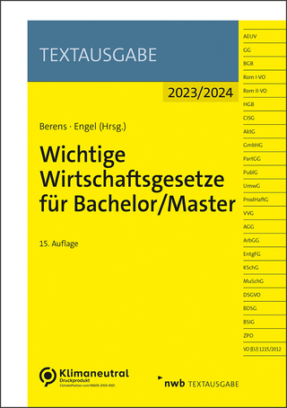 Wichtige Wirtschaftsgesetze für Bachelor/Master - Holger Berens; Hans-Peter Engel