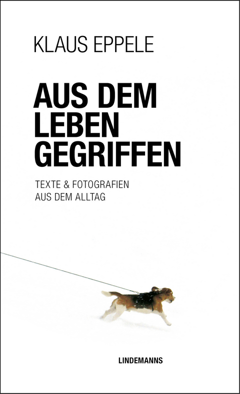 Aus dem Leben gegriffen - Klaus Eppele