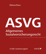 Allgemeine Sozialversicherung ASVG - Pöltner, Walter; Pacic, Harun