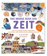 Das große Buch der Zeit - Clive Gifford