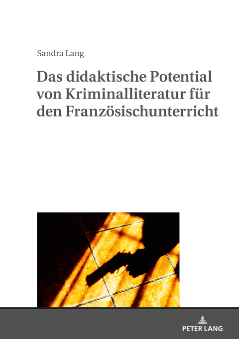 Das didaktische Potential von Kriminalliteratur für den Französischunterricht - Sandra Lang