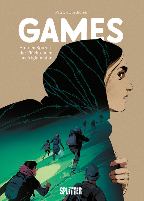 Games – auf den Spuren der Flüchtenden aus Afghanistan - Patrick Oberholzer