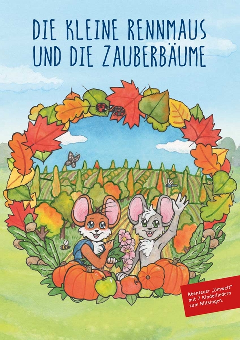 Die kleine Rennmaus und die Zauberbäume - Karen Kassulat, Gabriele Hoffmann, Bernhard Petermann