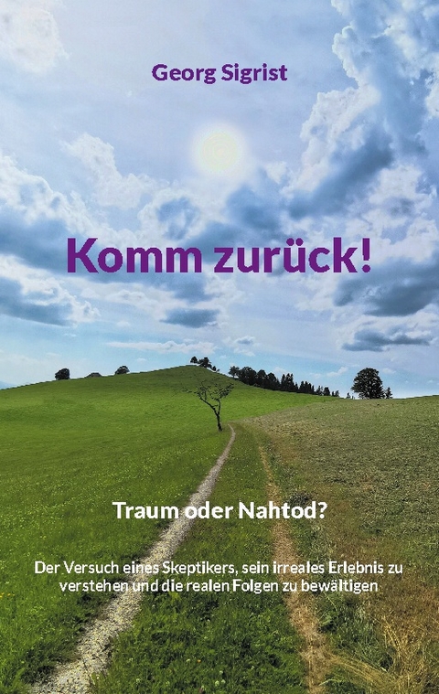 Komm zurück! - Georg Sigrist