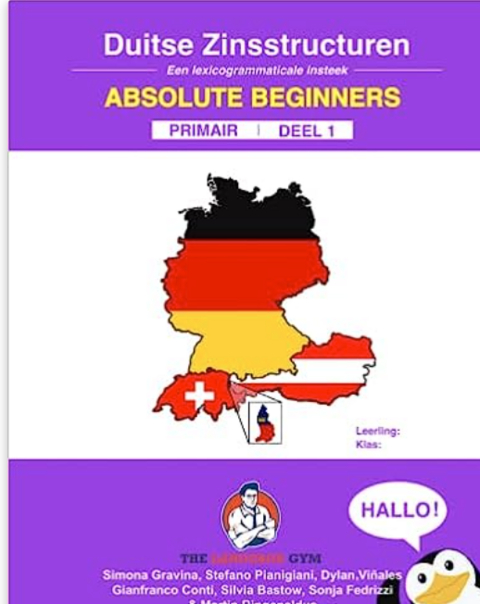 DUITSE ZINSSTRUCTUREN - Absolute Beginners - Primair - DEEL 1: German Dutch Sentence Builders - Primary - Conti Dr. Gianfranco