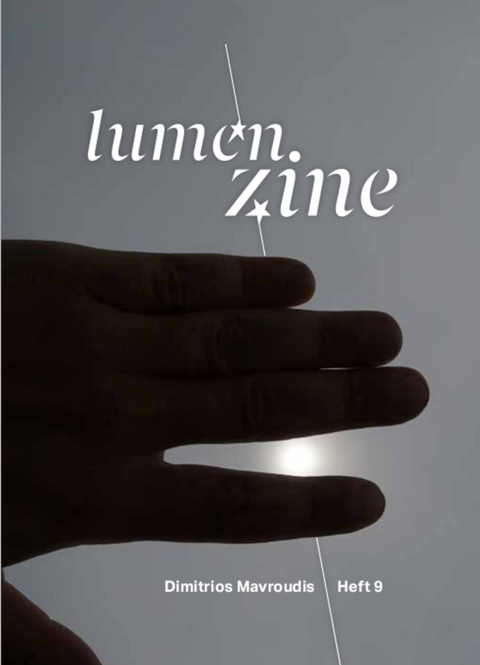 Lumen Zine Heft 9: Dimitrios Mavroudis - 