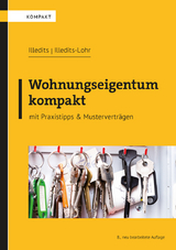 Wohnungseigentum kompakt - Illedits, Alexander; Illedits-Lohr, Karin