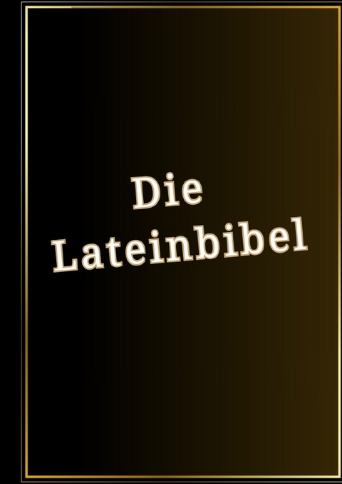 Die Lateinbibel - Fabian Landmann