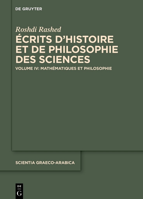 Roshdi Rashed: Écrits d’histoire et de philosophie des sciences / Mathématiques et Philosophie - Roshdi Rashed