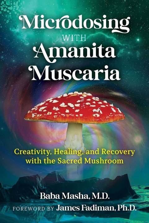 Microdosing with Amanita Muscaria - Baba Masha