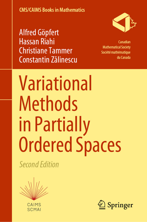 Variational Methods in Partially Ordered Spaces - Alfred Göpfert, Hassan Riahi, Christiane Tammer, Constantin Zǎlinescu