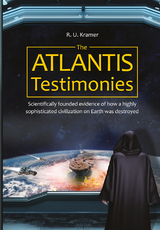 The Atlantis Testimonies - Rolf Ulrich Kramer