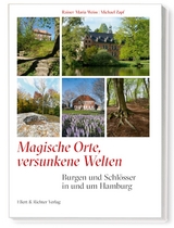 Burgen und Schlösser in und um Hamburg - Rainer-Maria Weiss, Michael Zapf