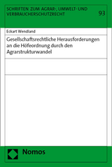 Gesellschaftsrechtliche Herausforderungen an die Höfeordnung durch den Agrarstrukturwandel - Eckart Wendland