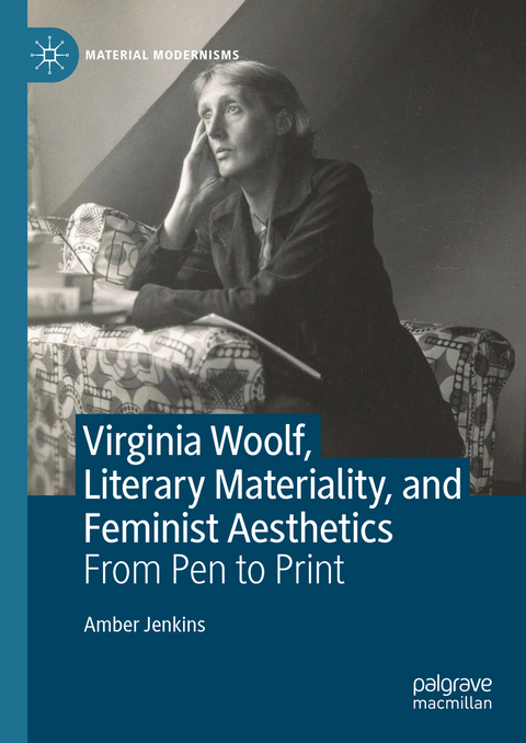 Virginia Woolf, Literary Materiality, and Feminist Aesthetics - Amber Jenkins