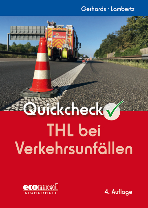 Quickcheck THL bei Verkehrsunfällen - Frank Gerhards, Eric Lambertz