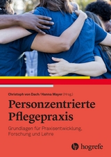 Personzentrierte Pflegepraxis - 