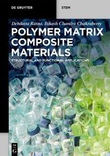 Polymer Matrix Composite Materials - Debdatta Ratna, Bikash Chandra Chakraborty