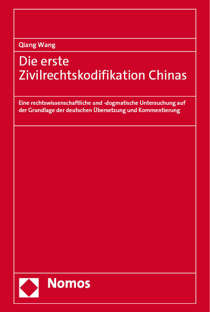 Die erste Zivilrechtskodifikation Chinas - Qiang Wang