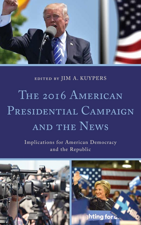 2016 American Presidential Campaign and the News - 