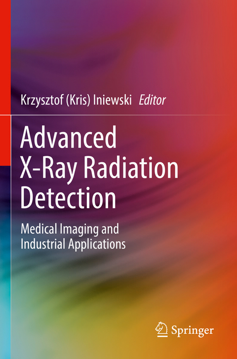 Advanced X-Ray Radiation Detection: - 