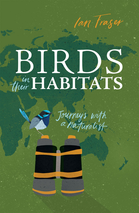 Birds in Their Habitats - Ian Fraser