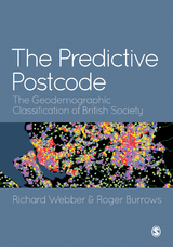 Predictive Postcode -  Roger Burrows,  Richard Webber