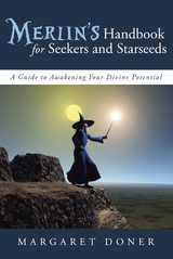 Merlin’s Handbook for Seekers and Starseeds - Margaret Doner