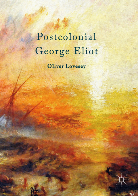 Postcolonial George Eliot - Oliver Lovesey
