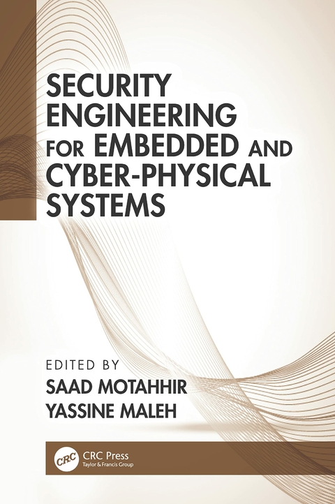 Security Engineering for Embedded and Cyber-Physical Systems - 