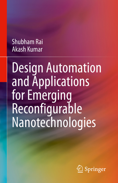 Design Automation and Applications for Emerging Reconfigurable Nanotechnologies - Shubham Rai, Akash Kumar