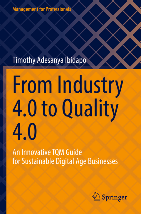 From Industry 4.0 to Quality 4.0 - Timothy Adesanya Ibidapo