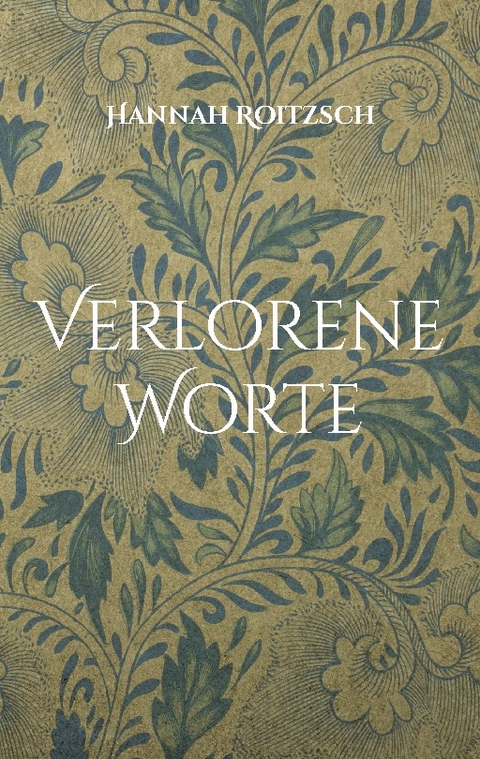 Verlorene Worte - Hannah Roitzsch