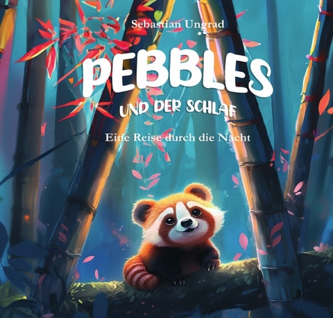 Pebbles / Pebbles und der Schlaf - Sebastian Ungrad