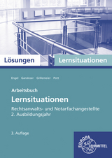 Arbeitsbuch Lernsituationen Rechtsanwalts- und Notarfachangestellte 2. Ausbildungsjahr - Günter Engel, Joachim Gansloser, Sandra Grillemeier