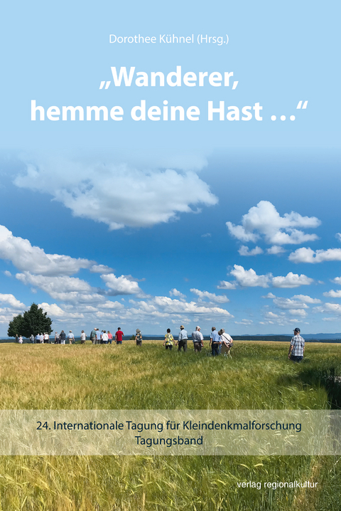 „Wanderer, hemme deine Hast“ - 