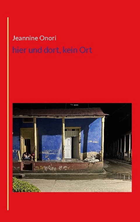 hier und dort, kein Ort - Jeannine Onori