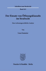 Der Einsatz von Öffnungsklauseln im Strafrecht. - Lena Gumnior